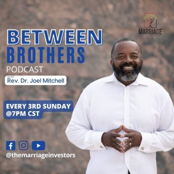 Between Brothers_ w_ Rev. Dr. Joel Mitchell #1